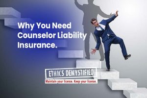 Why You Need Counselor Liability Insurance