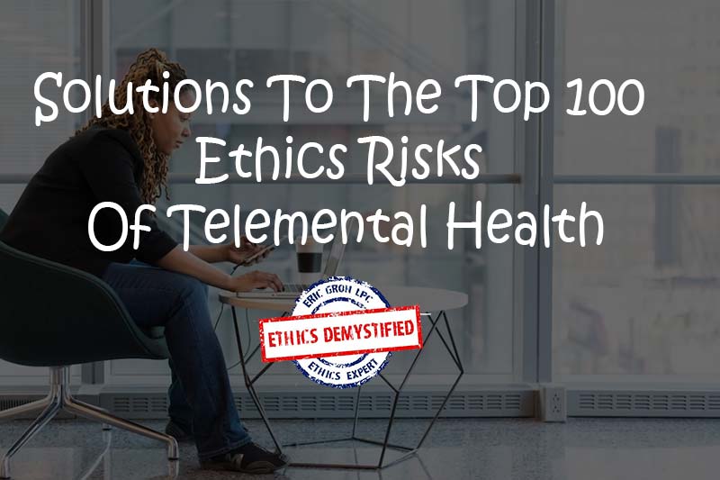 100-solutions to ethics risks telemental health